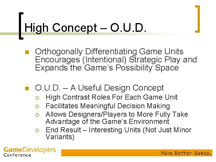 High Concept – O. U. D. n Orthogonally Differentiating Game Units Encourages (Intentional) Strategic