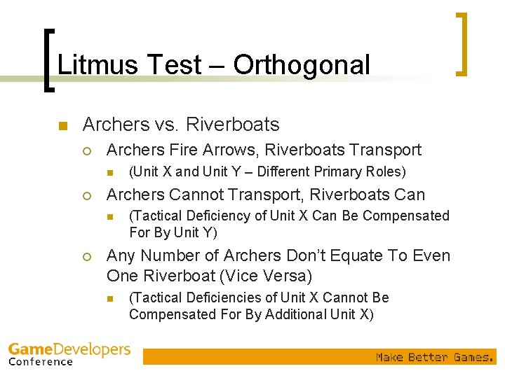 Litmus Test – Orthogonal n Archers vs. Riverboats ¡ Archers Fire Arrows, Riverboats Transport