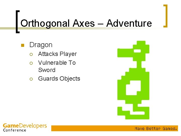 Orthogonal Axes – Adventure n Dragon ¡ ¡ ¡ Attacks Player Vulnerable To Sword