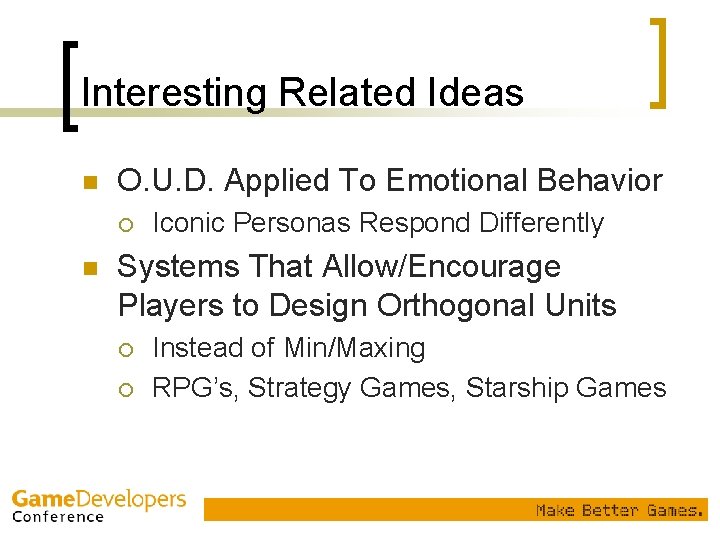 Interesting Related Ideas n O. U. D. Applied To Emotional Behavior ¡ n Iconic