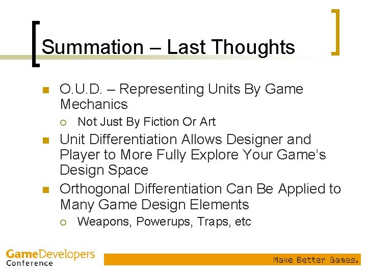 Summation – Last Thoughts n O. U. D. – Representing Units By Game Mechanics