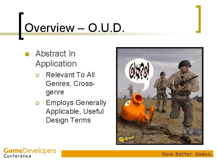 Overview – O. U. D. n Abstract In Application ¡ ¡ Relevant To All
