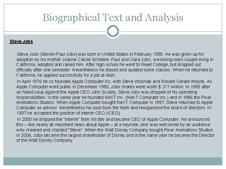 Biographical Text and Analysis Steve Jobs (Steven Paul Jobs) was born in United States