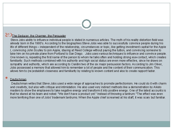  The Seducer, the Charmer, the Persuader Steve Jobs ability to influence individual people