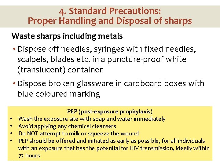 4. Standard Precautions: Proper Handling and Disposal of sharps Waste sharps including metals •