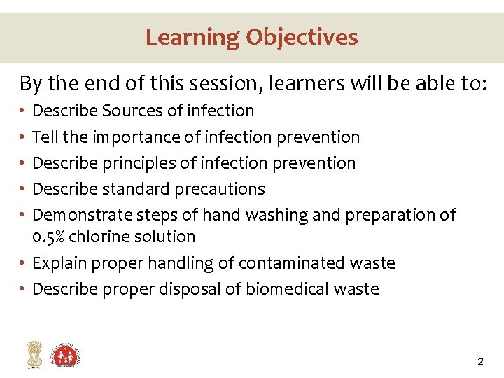 Learning Objectives By the end of this session, learners will be able to: Describe