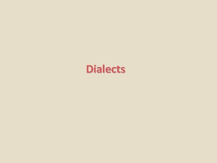 Dialects 