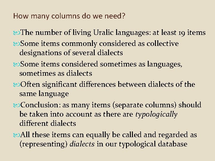 How many columns do we need? The number of living Uralic languages: at least