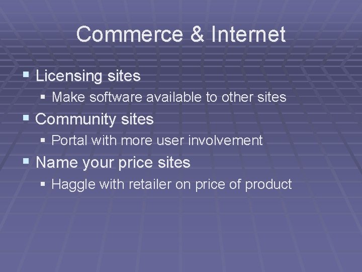 Commerce & Internet § Licensing sites § Make software available to other sites §