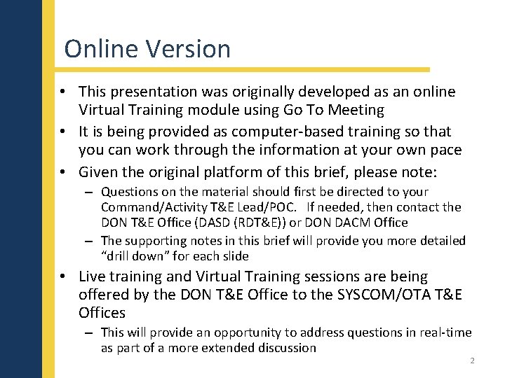 Online Version • This presentation was originally developed as an online Virtual Training module