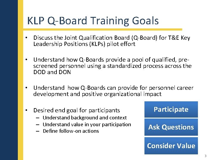 KLP Q-Board Training Goals • Discuss the Joint Qualification Board (Q-Board) for T&E Key