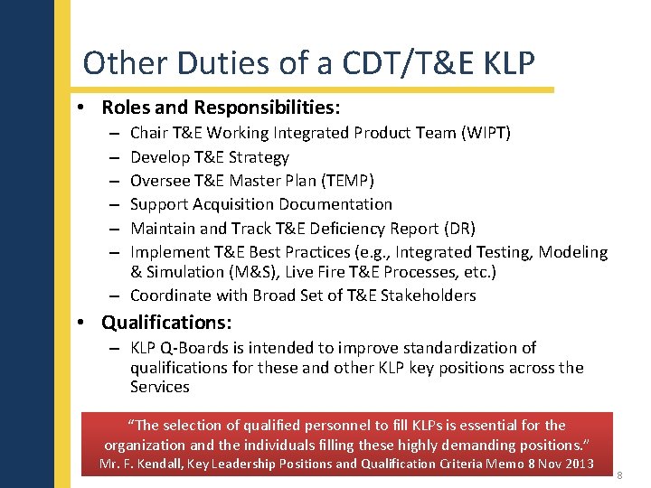 Other Duties of a CDT/T&E KLP • Roles and Responsibilities: Chair T&E Working Integrated