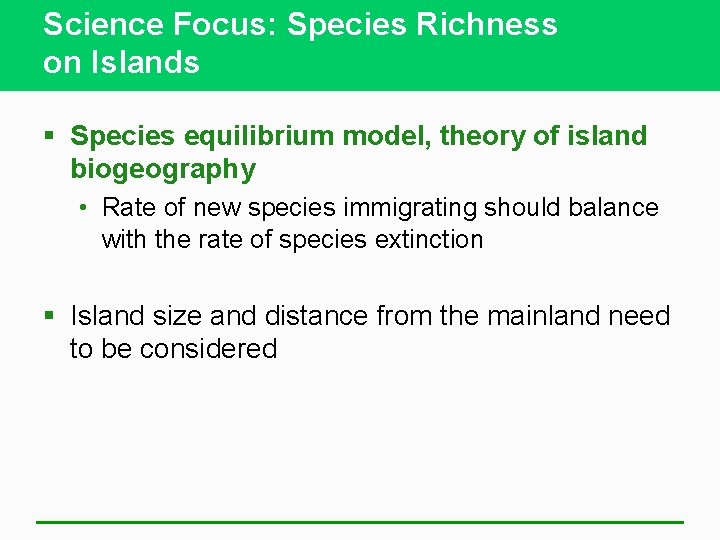 Science Focus: Species Richness on Islands § Species equilibrium model, theory of island biogeography