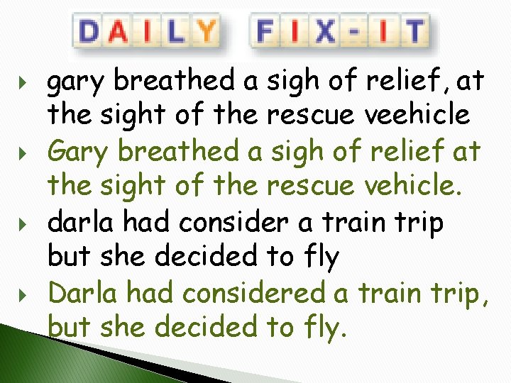  gary breathed a sigh of relief, at the sight of the rescue veehicle