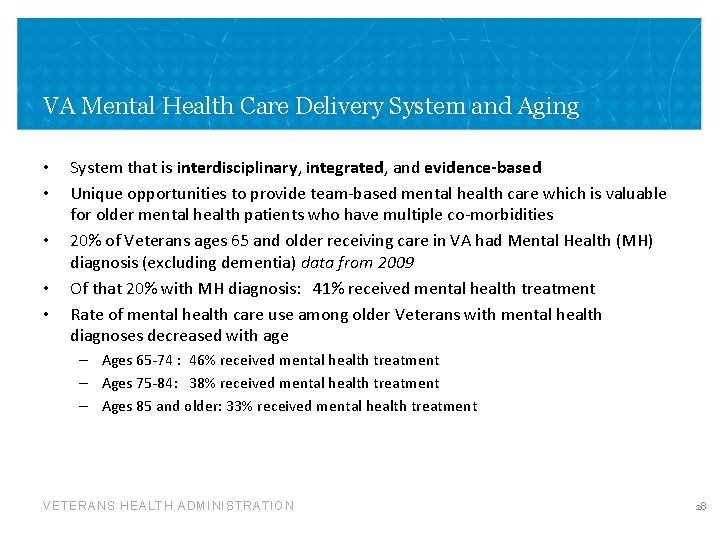 VA Mental Health Care Delivery System and Aging • • • System that is