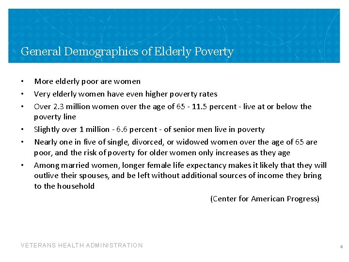 General Demographics of Elderly Poverty More elderly poor are women Very elderly women have