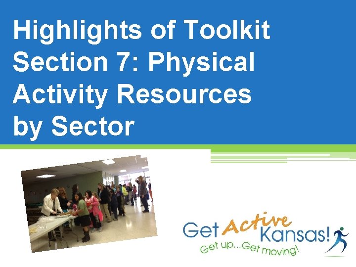 Highlights of Toolkit Section 7: Physical Activity Resources by Sector 