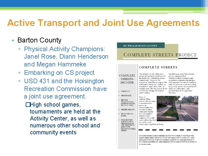 Active Transport and Joint Use Agreements • Barton County ▫ Physical Activity Champions: Janel