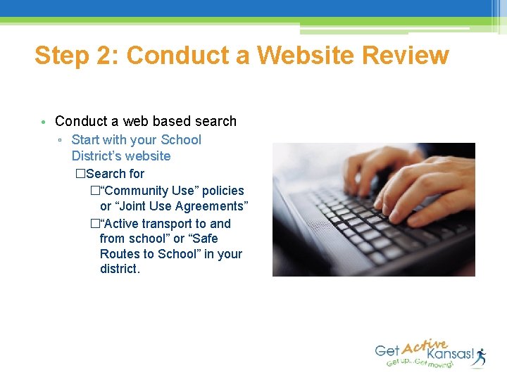 Step 2: Conduct a Website Review • Conduct a web based search ▫ Start