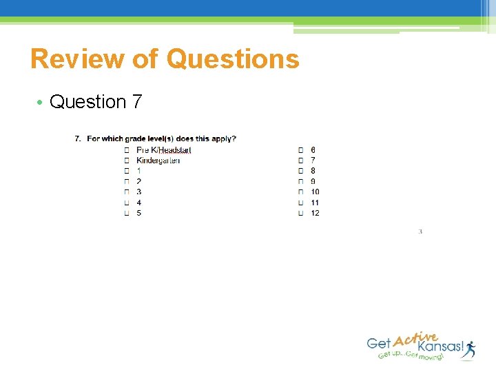 Review of Questions • Question 7 