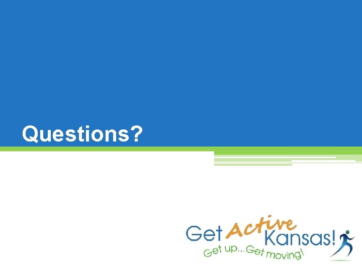 Questions? 