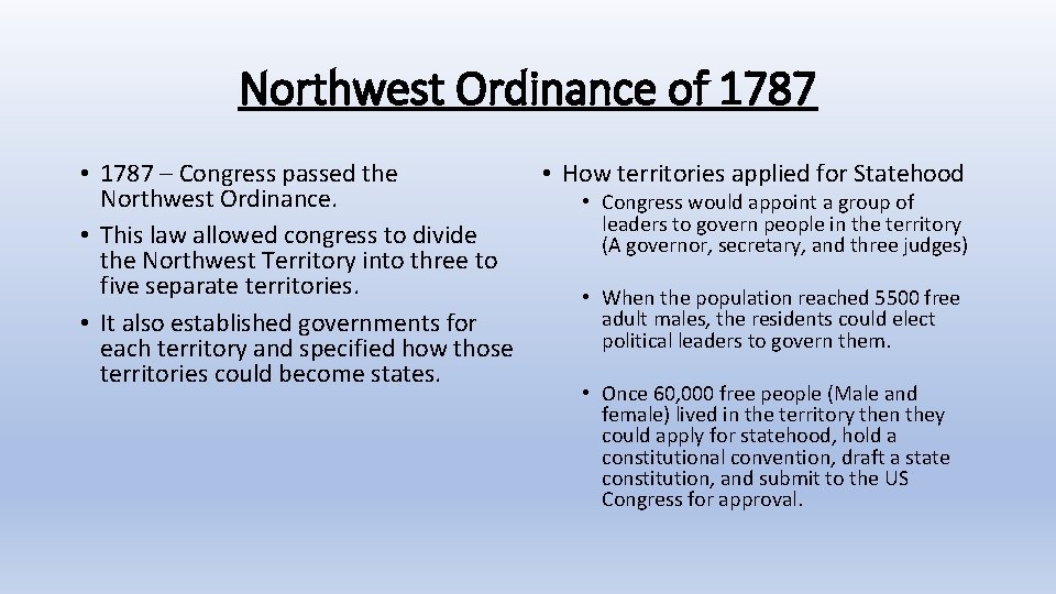 Northwest Ordinance of 1787 • 1787 – Congress passed the Northwest Ordinance. • This