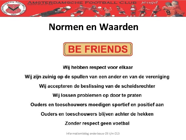 Normen en Waarden Informatiemiddag onderbouw O 8 t/m O 13 
