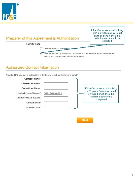 If the Customer is authorizing a 3 rd party Company to act on their