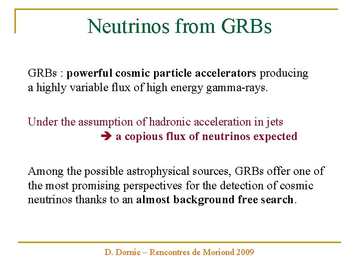 Neutrinos from GRBs : powerful cosmic particle accelerators producing a highly variable flux of