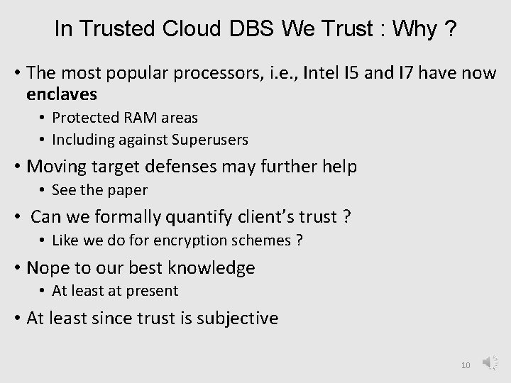 In Trusted Cloud DBS We Trust : Why ? • The most popular processors,