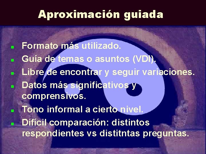 Aproximación guiada n n n Formato más utilizado. Guía de temas o asuntos (VDI).