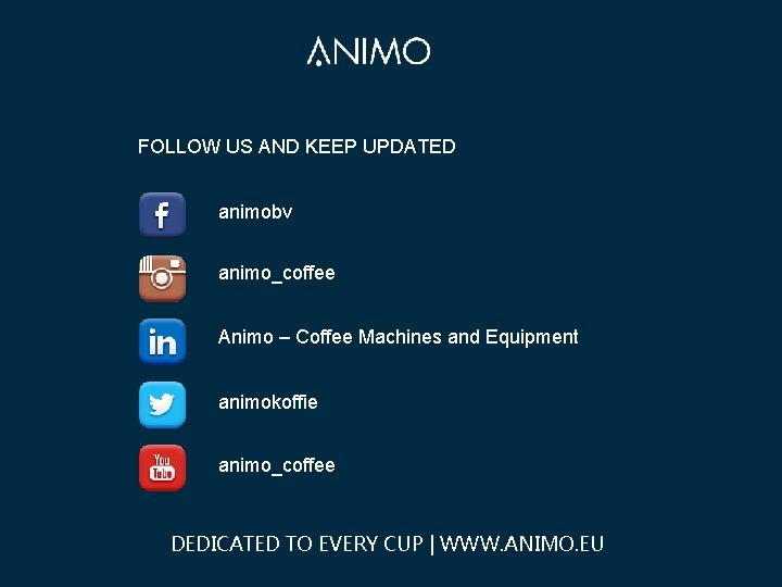 FOLLOW US AND KEEP UPDATED animobv animo_coffee Animo – Coffee Machines and Equipment animokoffie