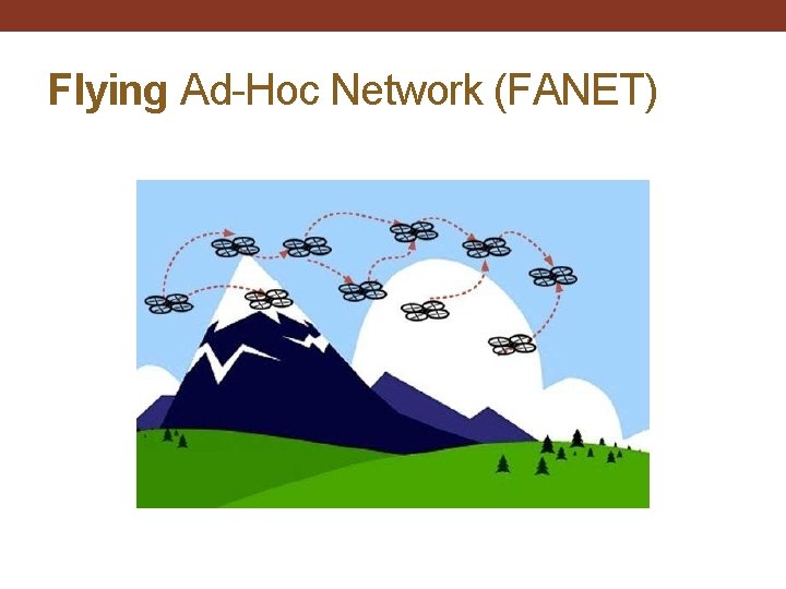 Flying Ad-Hoc Network (FANET) 