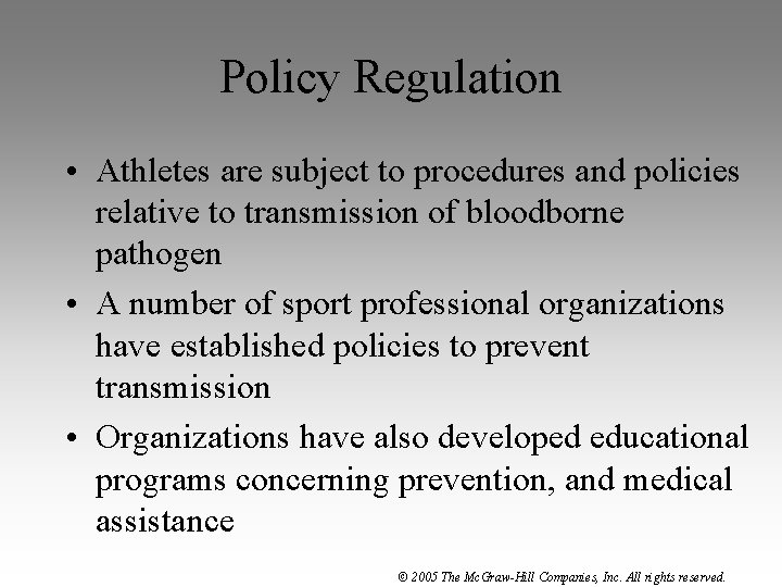 Policy Regulation • Athletes are subject to procedures and policies relative to transmission of