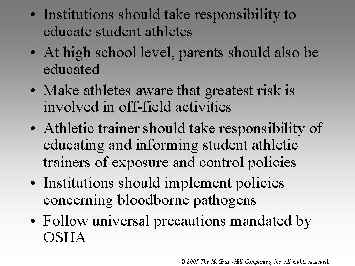  • Institutions should take responsibility to educate student athletes • At high school