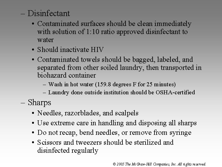 – Disinfectant • Contaminated surfaces should be clean immediately with solution of 1: 10