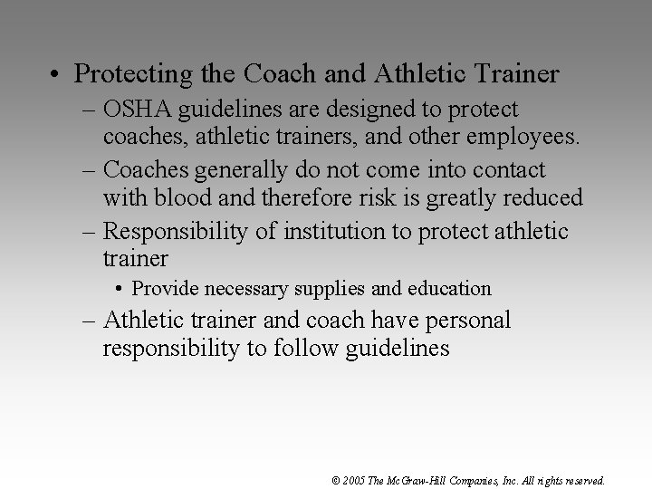  • Protecting the Coach and Athletic Trainer – OSHA guidelines are designed to