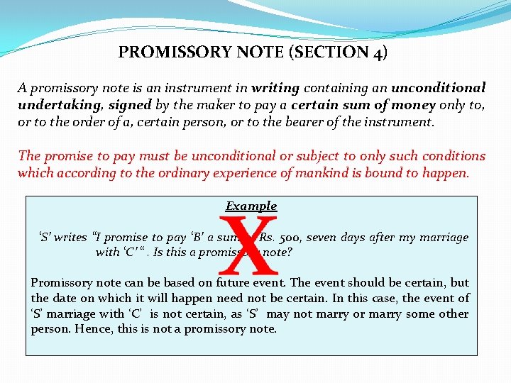 PROMISSORY NOTE (SECTION 4) A promissory note is an instrument in writing containing an