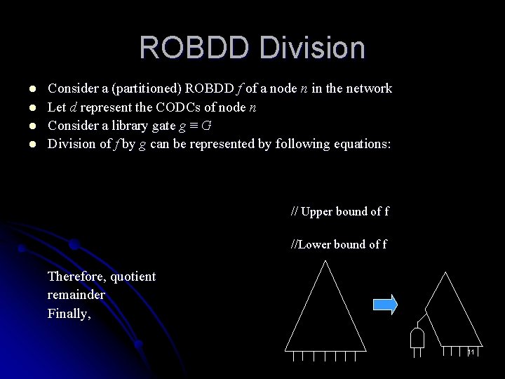 ROBDD Division l l Consider a (partitioned) ROBDD f of a node n in