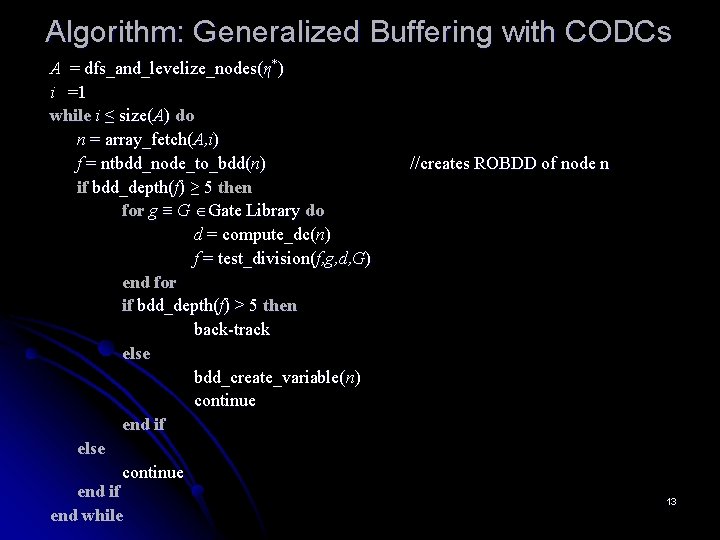 Algorithm: Generalized Buffering with CODCs A = dfs_and_levelize_nodes(η*) i =1 while i ≤ size(A)