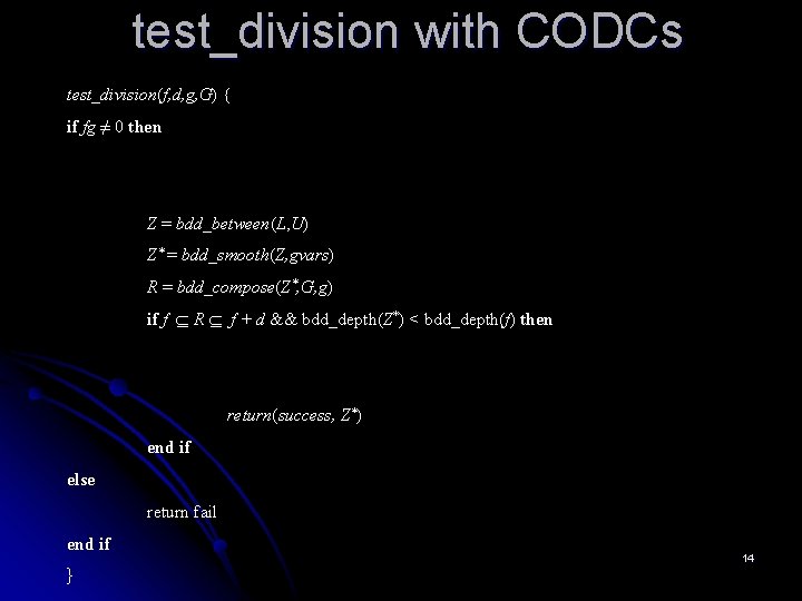 test_division with CODCs test_division(f, d, g, G) { if fg ≠ 0 then Z