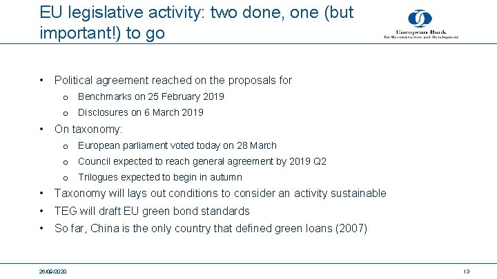 EU legislative activity: two done, one (but important!) to go • Political agreement reached EU legislative activity: two done, one (but important!) to go • Political agreement reached