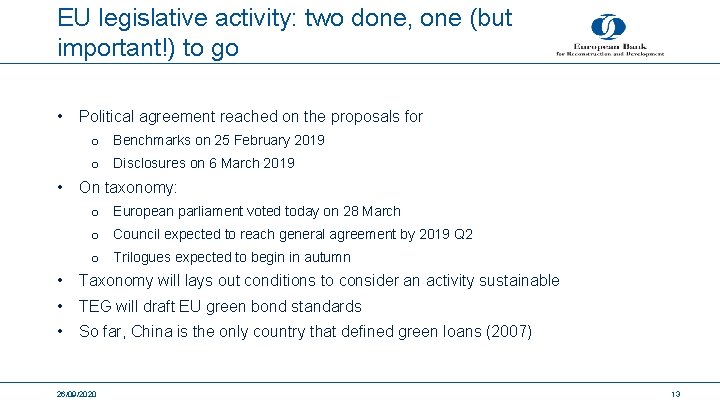 EU legislative activity: two done, one (but important!) to go • Political agreement reached