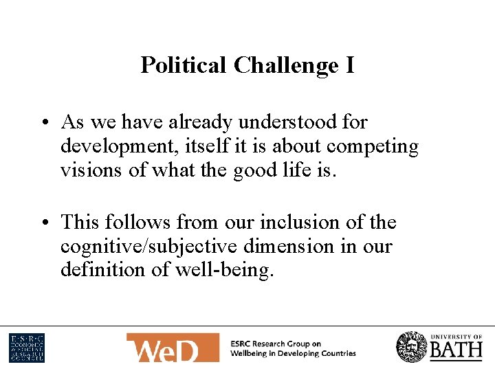 Political Challenge I • As we have already understood for development, itself it is