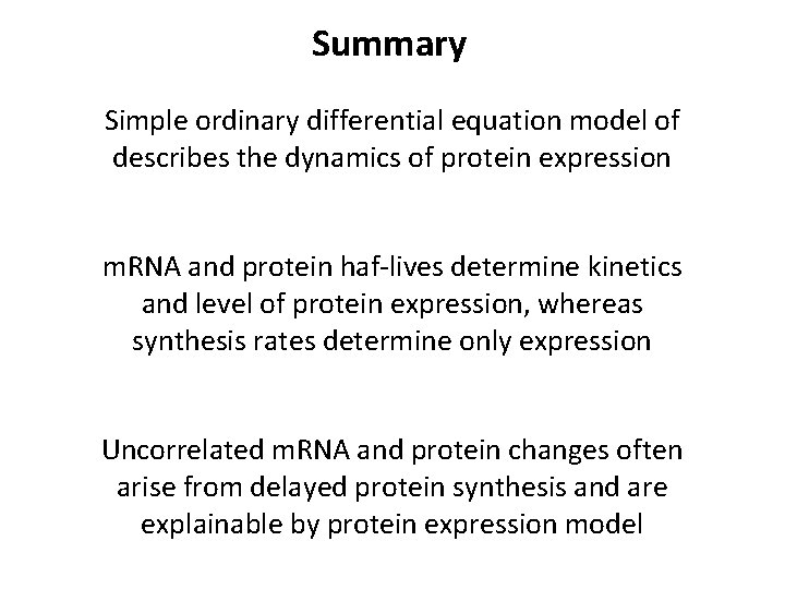 Summary Simple ordinary differential equation model of describes the dynamics of protein expression m.