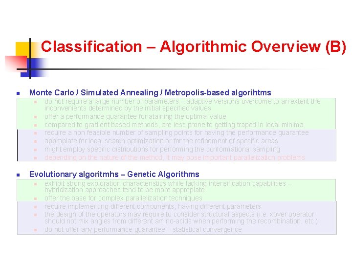 Classification – Algorithmic Overview (B) n Monte Carlo / Simulated Annealing / Metropolis-based algorihtms