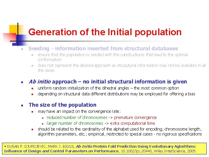Generation of the Initial population n Seeding - information inserted from structural databases n