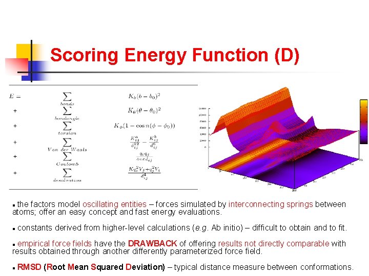 Scoring Energy Function (D) the factors model oscillating entities – forces simulated by interconnecting