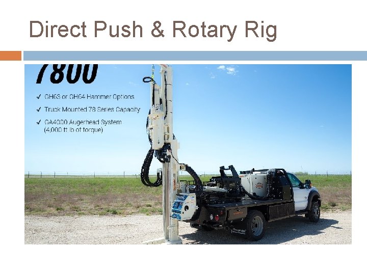 Direct Push & Rotary Rig 