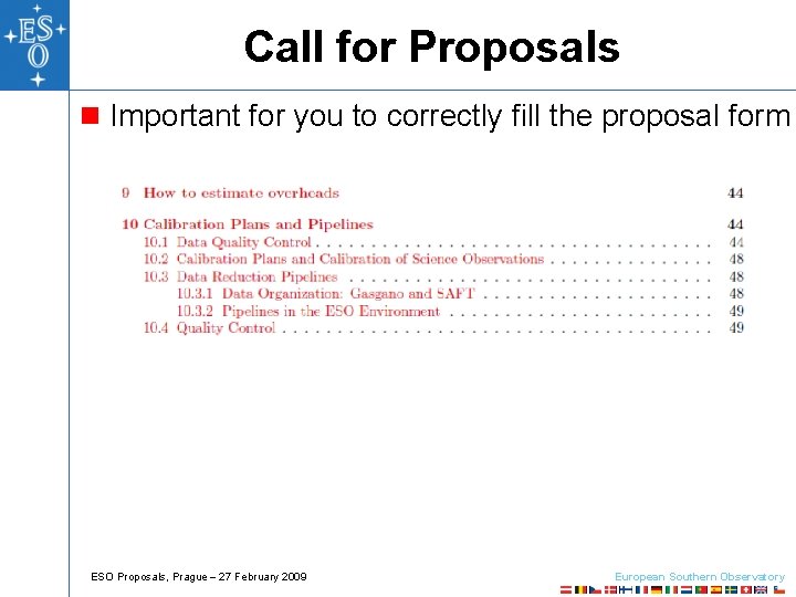 Call for Proposals n Important for you to correctly fill the proposal form ESO